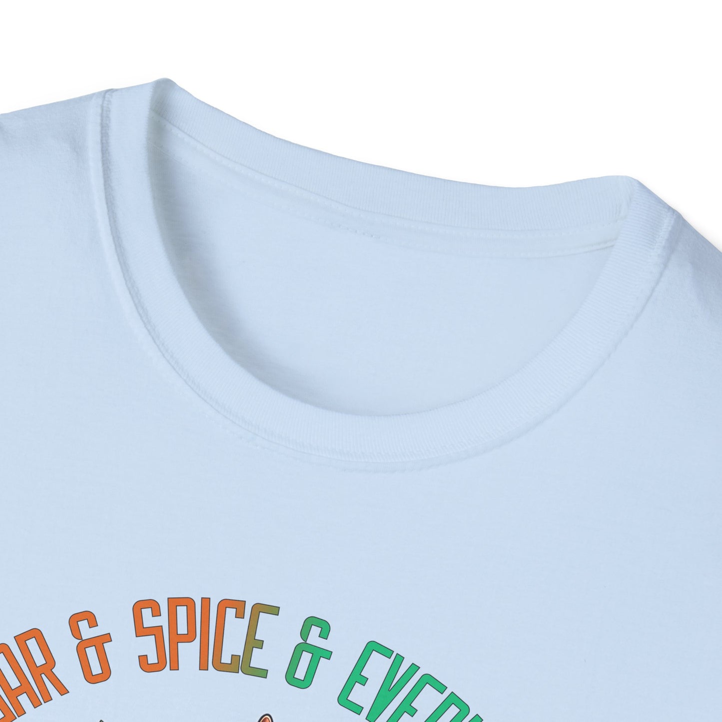 Not Sugar & Spice Soft Tee