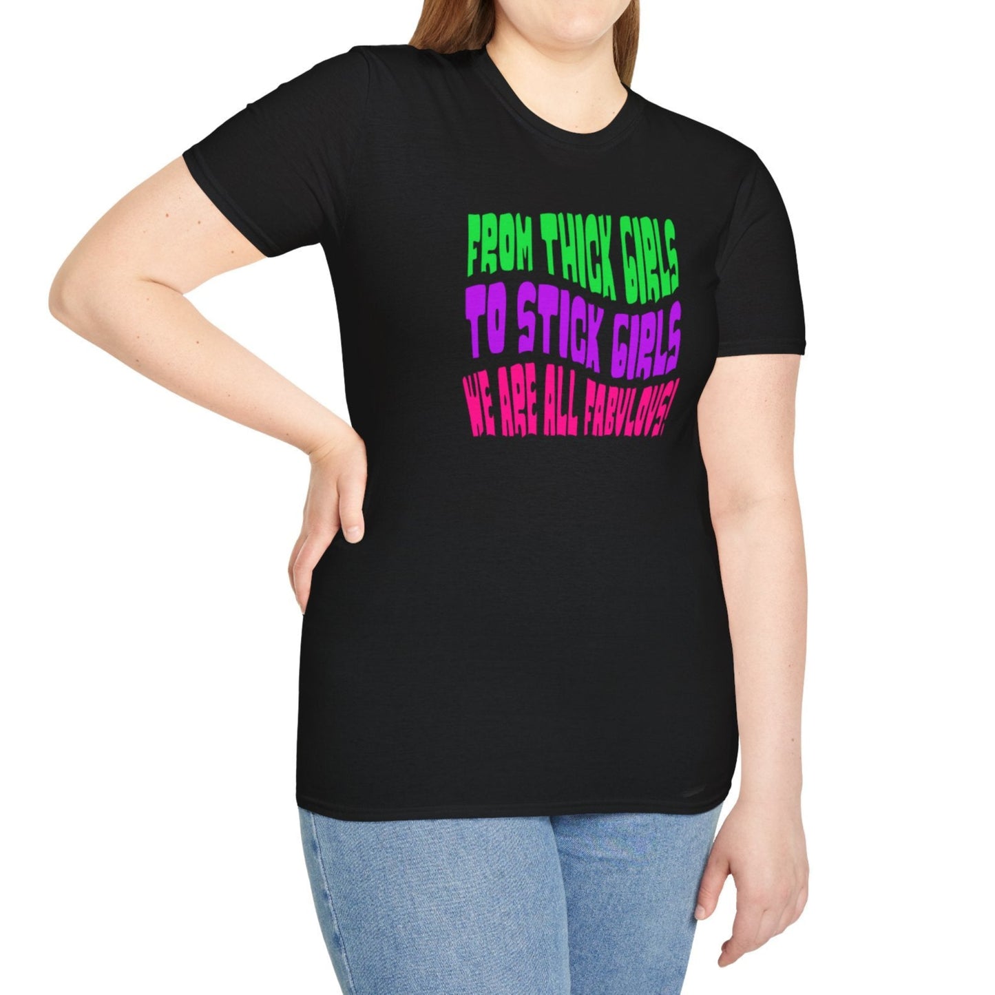 We Are All Fabulous , Soft T-Shirt