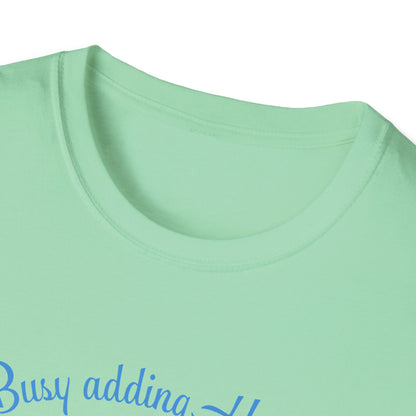 Busy Adding Haters, Soft Tee