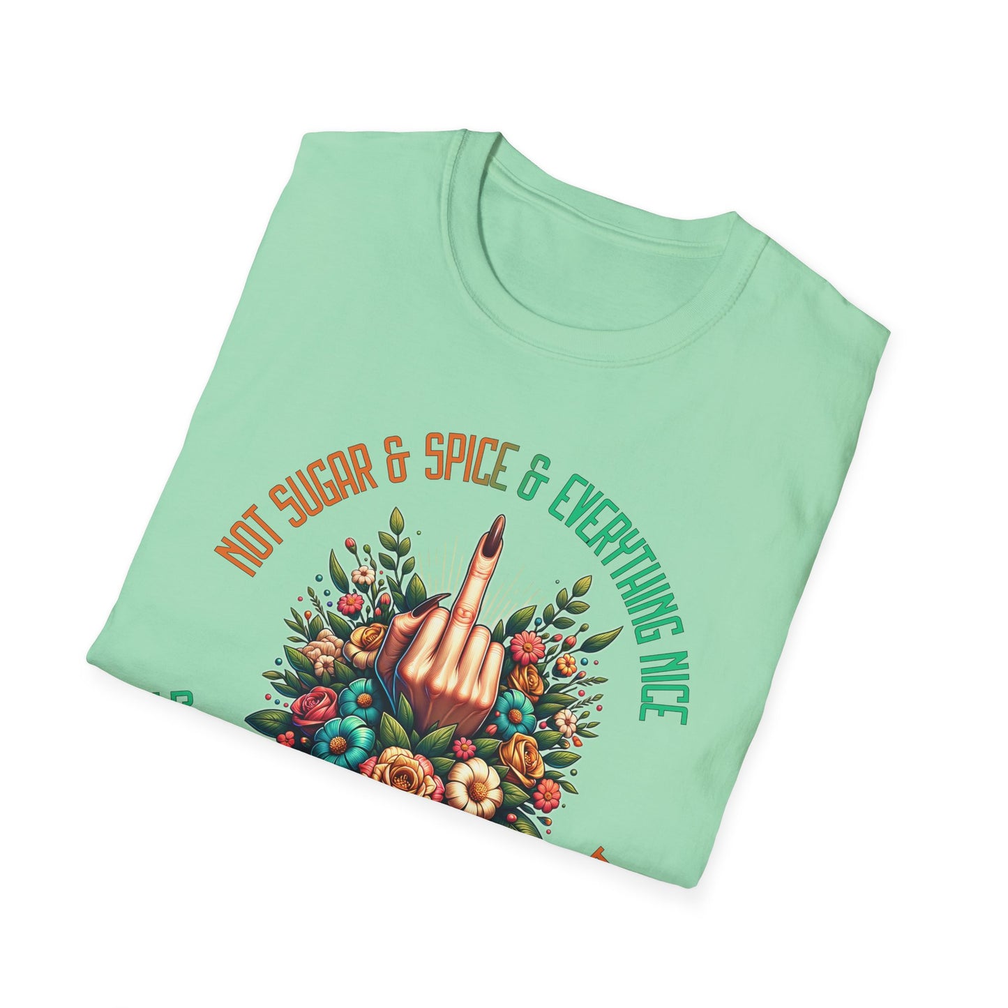 Not Sugar & Spice Soft Tee