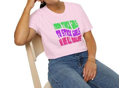 We Are All Fabulous , Soft T-Shirt