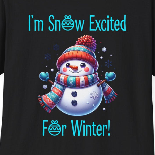 I'm Snow Excited For Winter Soft Tee