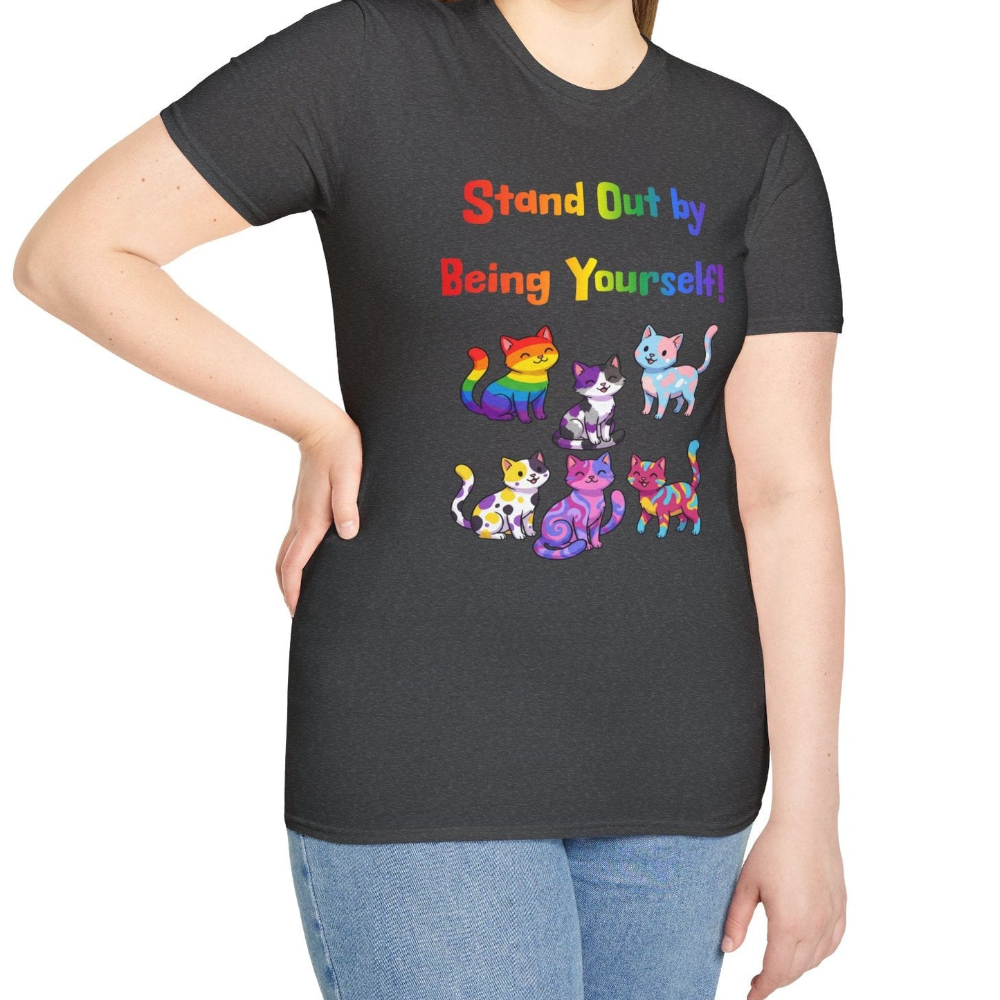 Stand Out by Being Yourself Soft-Tee