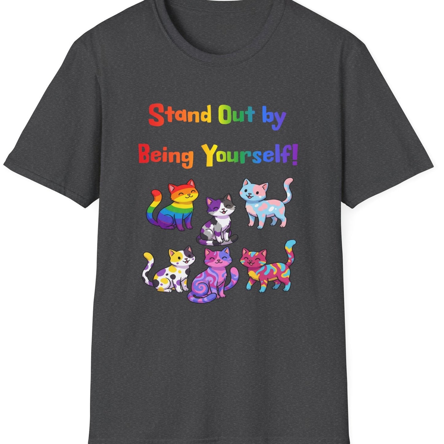 Stand Out by Being Yourself Soft-Tee