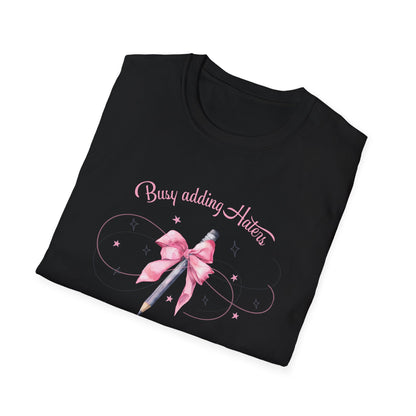 Busy Adding Haters, Soft Tee