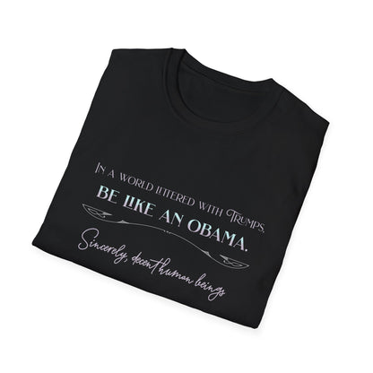 Be Like an Obama, Soft Tee