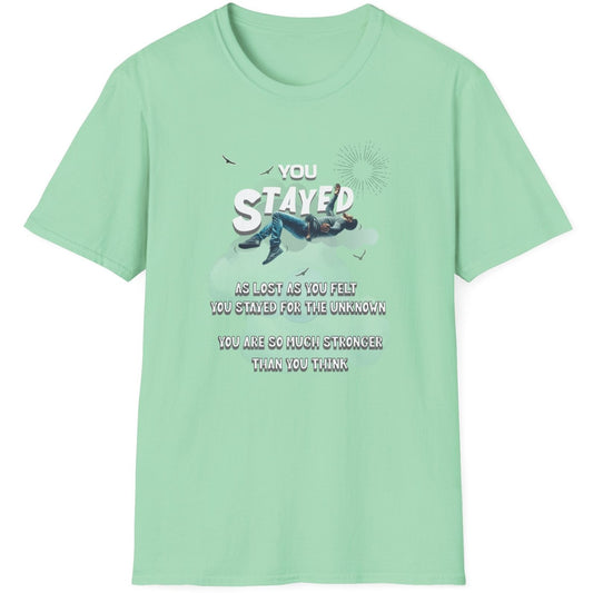 You Stayed, Soft T-Shirt