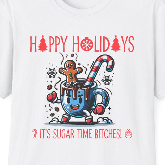 It's Sugar Time Bitches Soft Tee