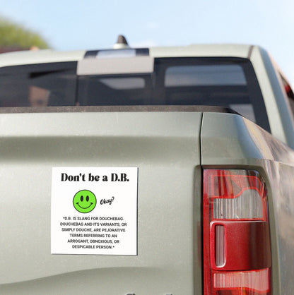 Don't Be a DB, Car Magnet