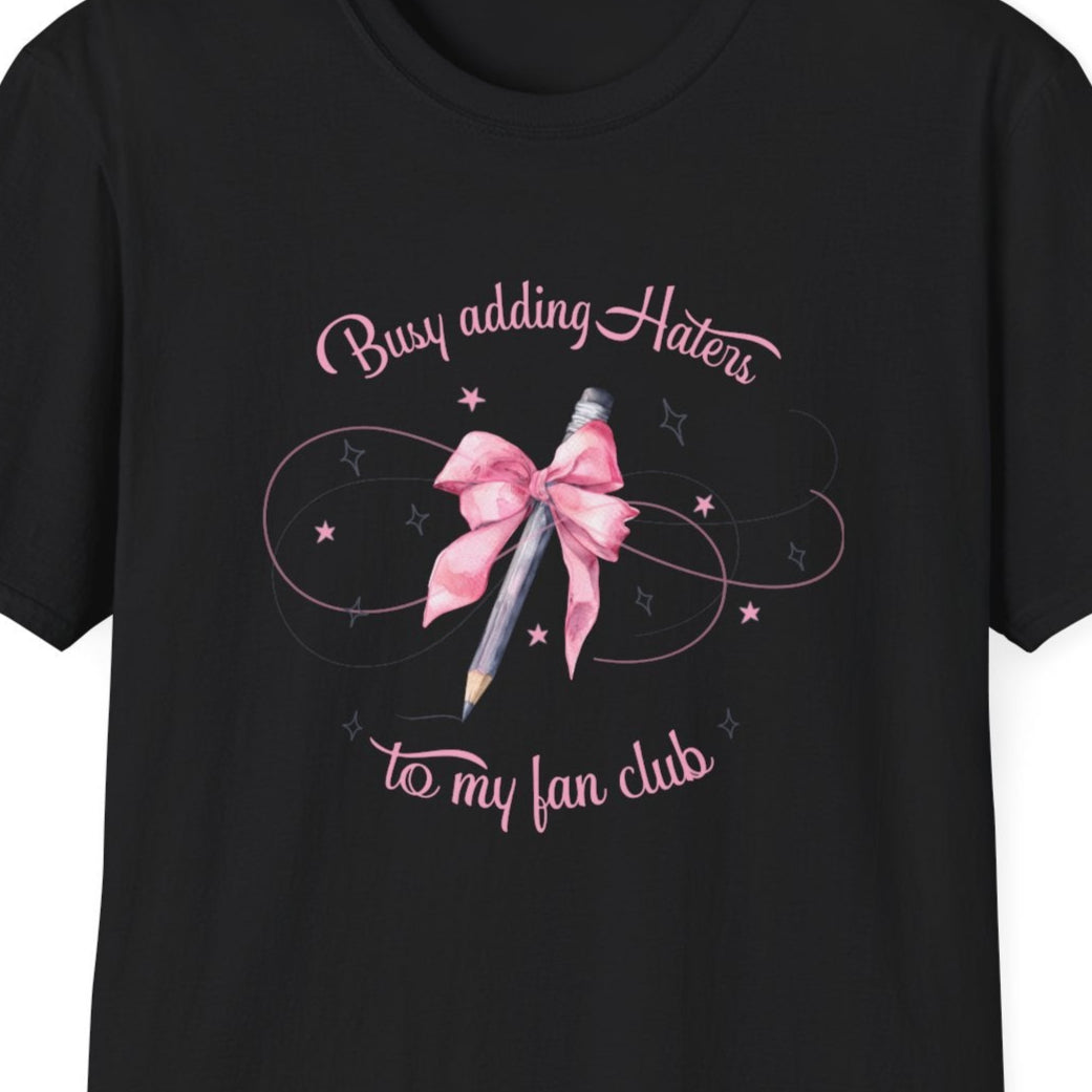 Busy Adding Haters, Soft Tee