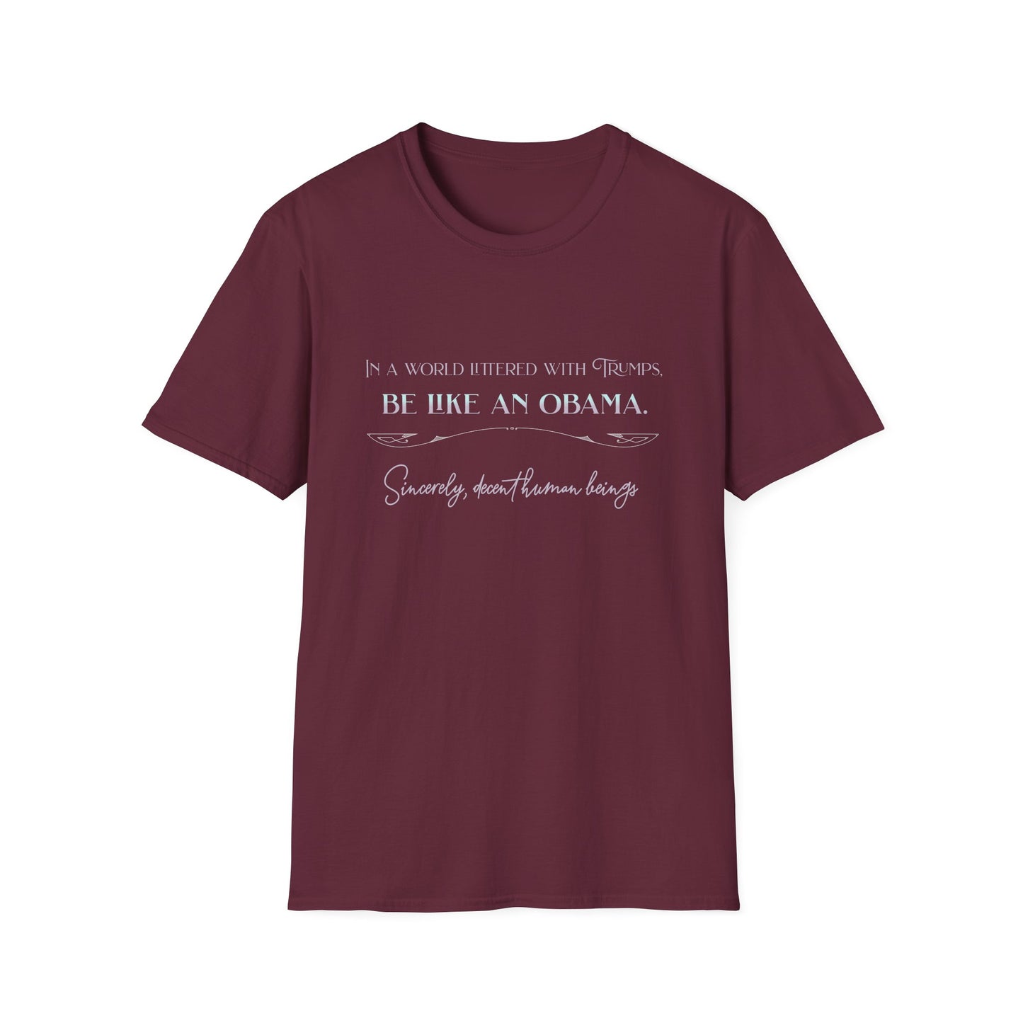 Be Like an Obama, Soft Tee