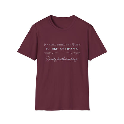 Be Like an Obama, Soft Tee