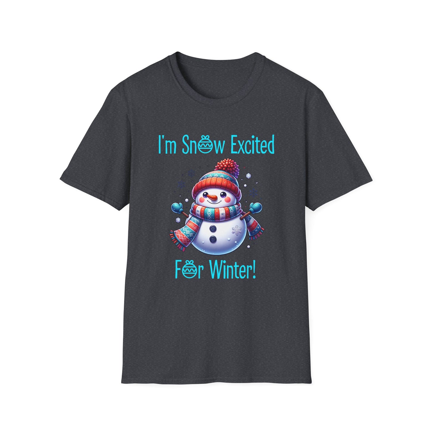 I'm Snow Excited For Winter Soft Tee