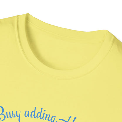 Busy Adding Haters, Soft Tee