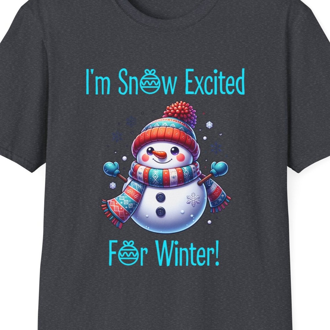 I'm Snow Excited For Winter Soft Tee