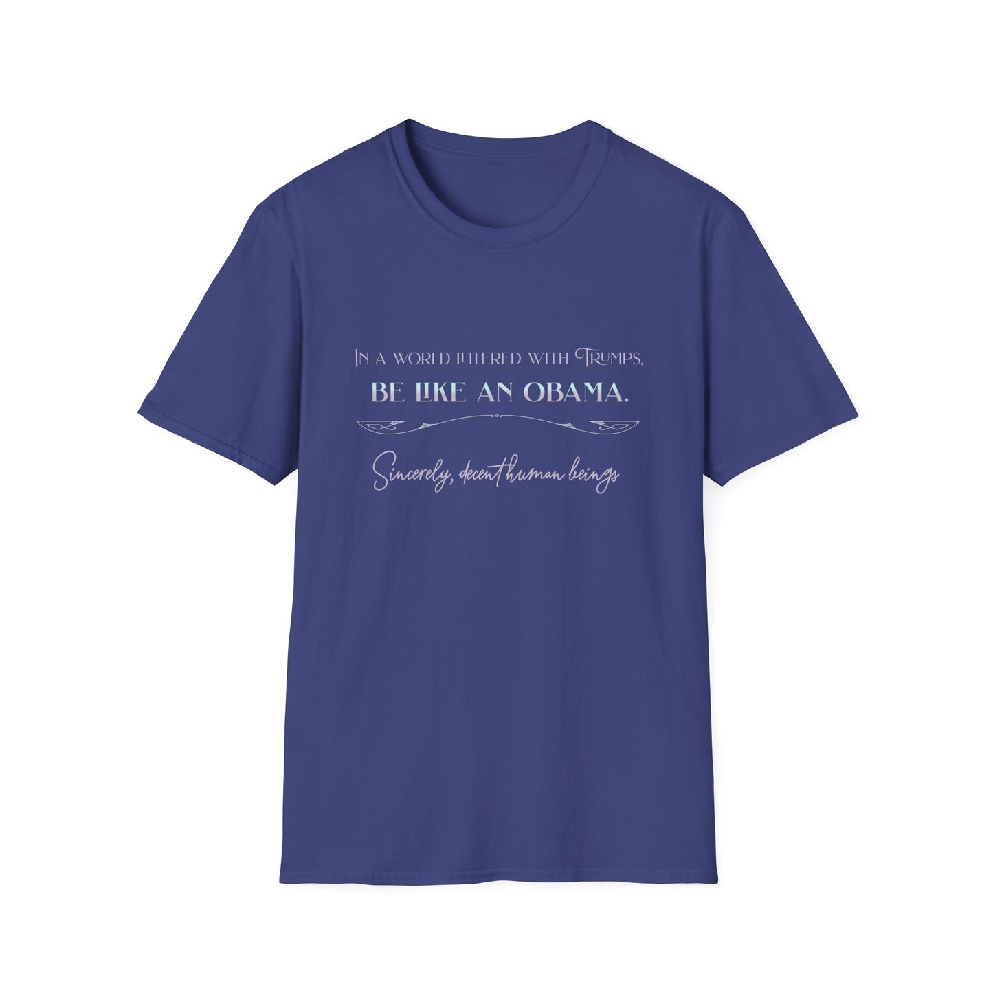 Be Like an Obama, Soft Tee