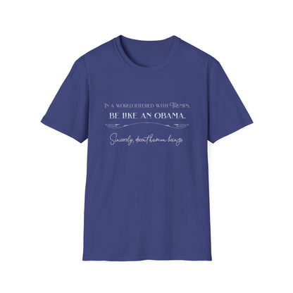 Be Like an Obama, Soft Tee