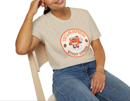 Feeling Depresso, Soft Tee