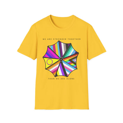"We are Stronger Together" PRIDE Umbrella, Soft Tee