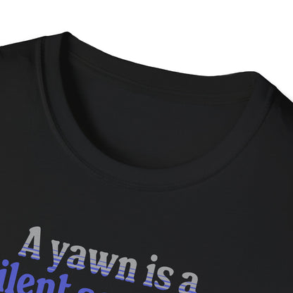 A Yawn is a Silent Scream for Coffee Soft Tee