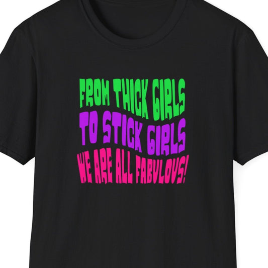 We Are All Fabulous , Soft T-Shirt