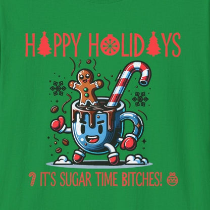 It's Sugar Time Bitches Soft Tee